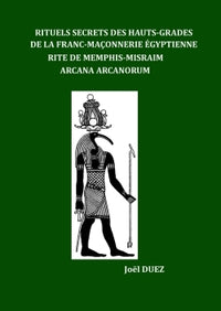 Rituels secrets des Hauts-Grades de la Franc-Maçonnerie égyptienne