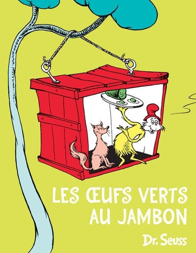 Les Oeufs Verts au Jambon / Green Eggs and Ham