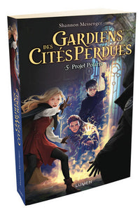 Gardiens des cités perdues - tome 5 Projet Polaris