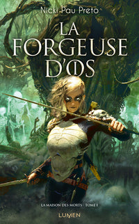 La maison des morts - Tome 1 La Forgeuse d'os