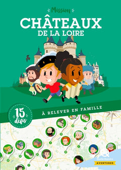 Mission Châteaux de la Loire