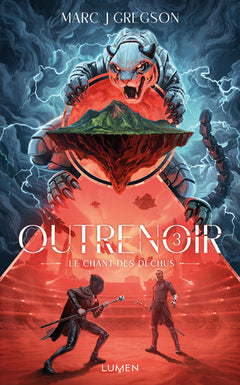 Outrenoir - Tome 3 Le Chant des déchus