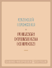 Le pays qui vient de loin