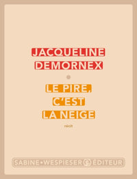 Le pire, c'est la neige