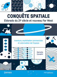 conquête spatiale : Eldorado du 21e siècle ou nouveau..