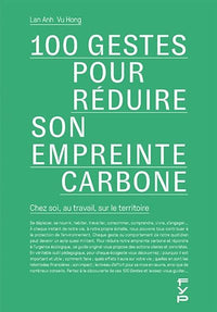 100 gestes pour réduire notre empreinte carbone