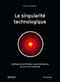 La Singularite Technologique
