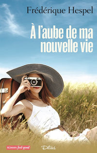 A L'AUBE DE MA NOUVELLE VIE