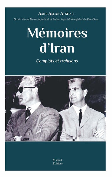 Memoires d'Iran complots et trahisons