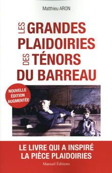 Les grandes plaidoiries des ténors du barreau