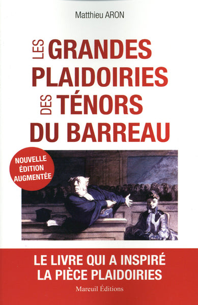 Les grandes plaidoiries des ténors du barreau