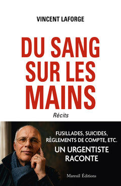 Du sang sur les mains - Récits