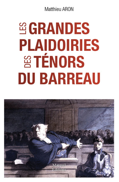 Les grandes plaidoiries des ténors du barreau