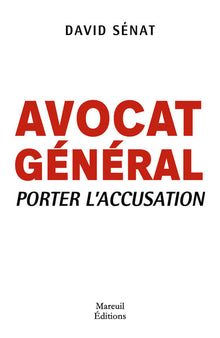 Avocat général - Porter l'accusation