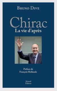 Chirac la vie d'après
