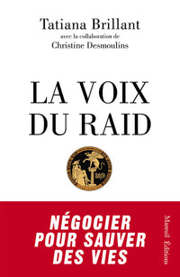 La voix du Raid - Négocier pour sauver des vies
