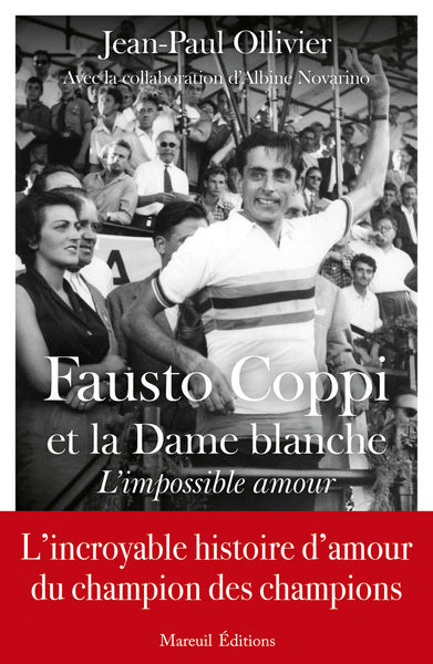 Fausto Coppi et la Dame Blanche, l'impossible amour