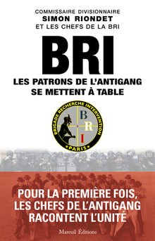 BRI, les patrons de l'antigang se mettent à table