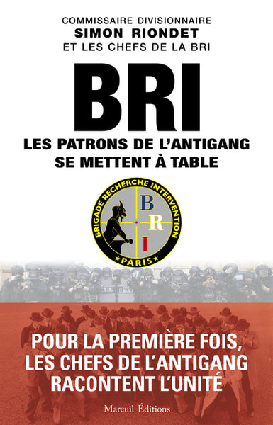 BRI, les patrons de l'antigang se mettent à table