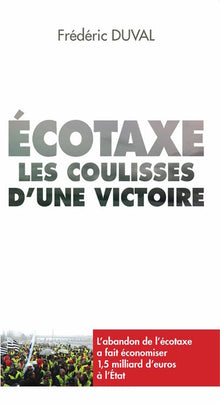 Ecotaxe Les Coulisses d'une Victoire