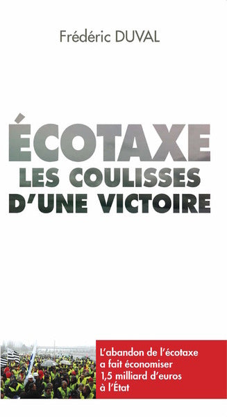 Ecotaxe Les Coulisses d'une Victoire