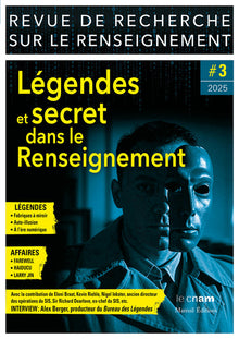 Revue de Recherche sur le Renseignement - N° 3 Légendes et secret dans le Renseignement