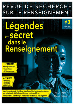 Revue de Recherche sur le Renseignement - N° 3 Légendes et secret dans le Renseignement