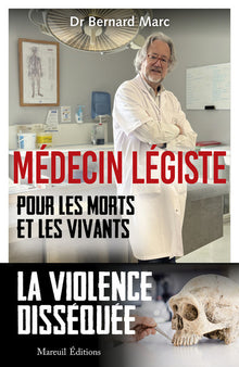 Médecin légiste - Pour les morts et les vivants