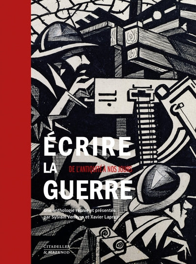 Écrire la guerre: De l'Antiquité à nos jours