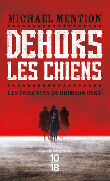 Dehors les chiens - Tome 1