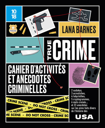 True crime - Cahier d'activités et anecdotes criminelles