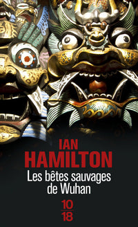 Les bêtes sauvages de Wuhan