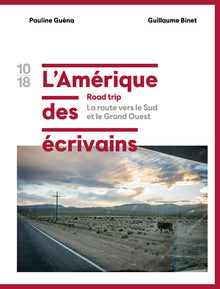 L'amérique des écrivains Road trip - tome 2 La route vers le Sud et le Grand Ouest