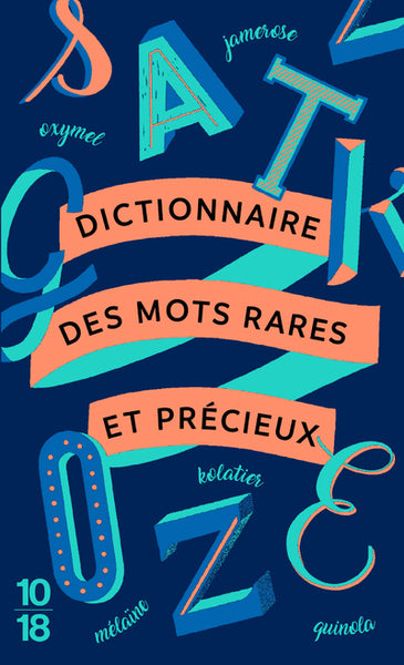 Dictionnaire des mots rares et précieux