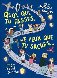 Quoi que tu fasses, je veux que tu saches