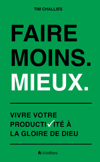 Faire moins. Mieux