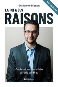 La foi a ses raisons nouvelle édition