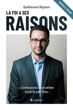 La foi a ses raisons