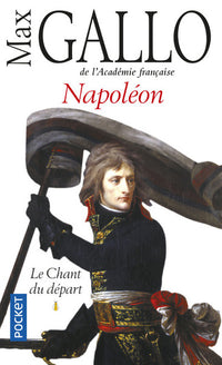 Napoléon, tome 1 : Le Chant du départ