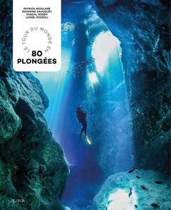 Le tour du monde en 80 plongées (petit format)