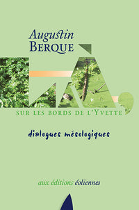 La, sur les bords de l'Yvette - Dialogues mesologiques