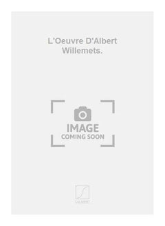 L'OEUVRE D'ALBERT WILLEMETS.