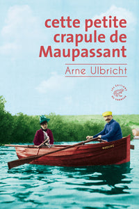 cette petite crapule de maupassant