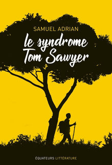 Le syndrome Tom Sawyer