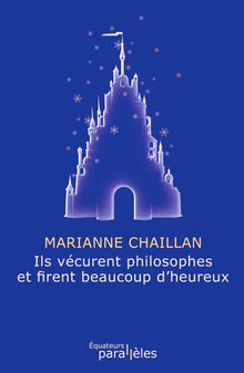 Ils vécurent philosophes et firent beaucoup d'heureux