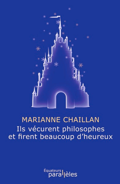Ils vécurent philosophes et firent beaucoup d'heureux