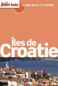 Guide Îles de Croatie 2015 Carnet Petit Futé