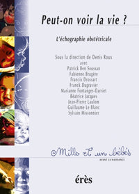 Peut-on voir la vie ? l'échographie obstétricale