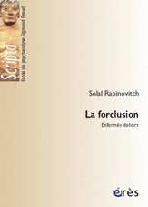 La forclusion. Enfermés dehors