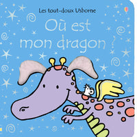 OU EST MON DRAGON ? - LES TOUT-DOUX USBORNE